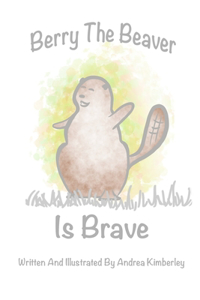 Berry the Beaver is Brave
