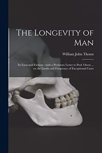 Longevity of Man
