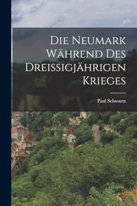 Neumark Während Des Dreissigjährigen Krieges