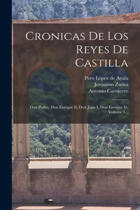 Cronicas De Los Reyes De Castilla