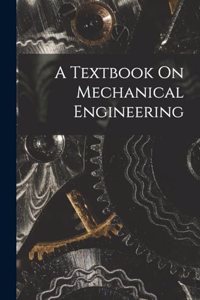 Textbook On Mechanical Engineering