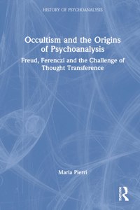 Occultism and the Origins of Psychoanalysis