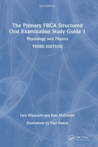 The Primary FRCA Structured Oral Examination Study Guide 1