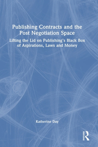 Publishing Contracts and the Post Negotiation Space