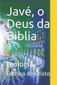 Javé, o Deus da Biblia