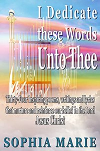 I Dedicate these Words unto Thee