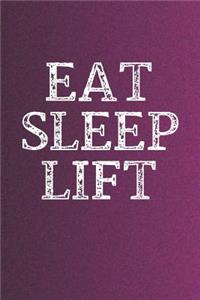 Eat Sleep Lift