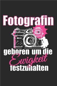 Fotografin geboren um die Ewigkeit festzuhalten