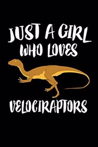 Just A Girl Who Loves Velociraptors