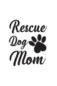 Rescue Dog Mom