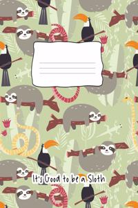 It's Good To Be A Sloth