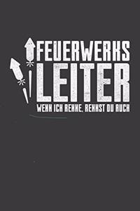 Feuerwerksleiter wenn ich renne, rennst du auch