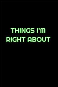Things I'm Right About