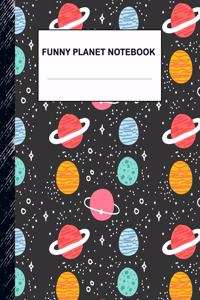 Funny Planet Notebook