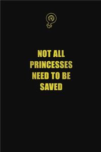 Not all princesses need to be saved