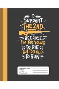 I Support The 2nd Because I'm Too Young To Die but Too Old To Run