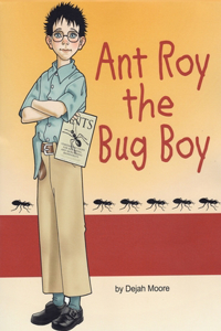 Ant Roy The Bug Boy