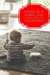 Music Is a Moral Law It Gives Soul to the Universe
