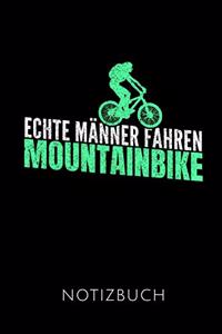 Echte Männer Fahren Mountainbike Notizbuch