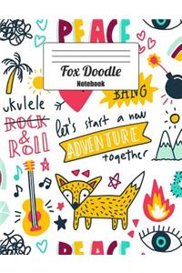 Fox Doodle Notebook: Cute Fox Doodling Art Wide Ruled Children's Composition Book Writing Practice Paper (Journal, Diary)