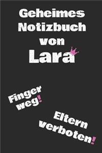 Geheimes Notizbuch Von Lara. Finger Weg! Eltern Verboten!