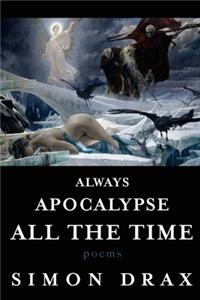 Always Apocalypse All the Time