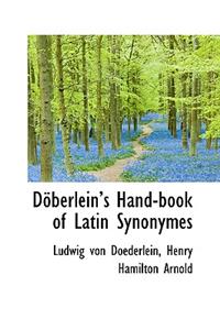 D Berleins Hand-Book of Latin Synonymes