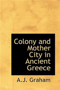 Colony and Mother City in Ancient Greece