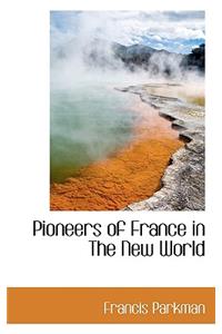 Pioneers of France in the New World