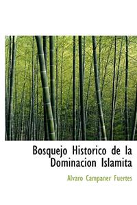 Bosquejo Hist Rico de La Dominaci N Islamita