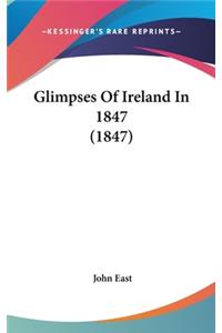 Glimpses of Ireland in 1847 (1847)