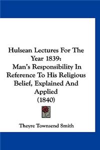 Hulsean Lectures For The Year 1839
