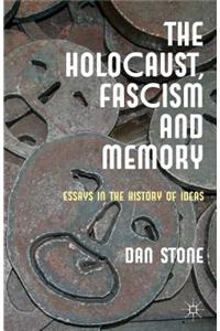 The Holocaust, Fascism and Memory