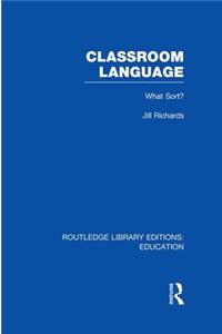 Classroom Language: What Sort (RLE Edu O)