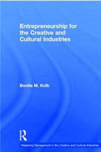 Entrepreneurship for the Creative and Cultural Industries