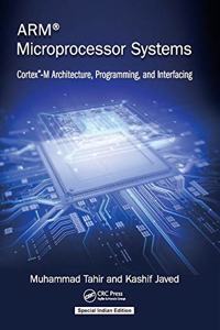 ARM Microprocessor Systems: Cortex-M Architecture, Programming, and Interfacing