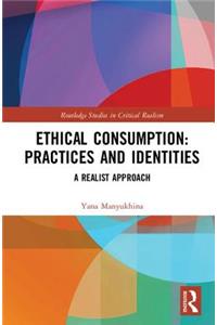 Ethical Consumption: Practices and Identities