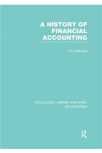 A History of Financial Accounting (RLE Accounting)