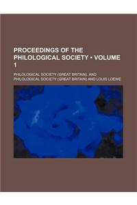 Proceedings of the Philological Society (Volume 1)