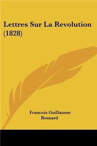Lettres Sur La Revolution (1828)