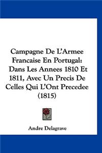 Campagne de l'Armee Francaise En Portugal