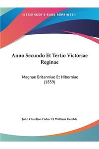 Anno Secundo Et Tertio Victoriae Reginae