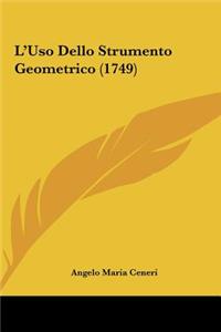 L'Uso Dello Strumento Geometrico (1749)