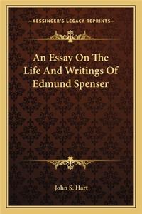 Essay on the Life and Writings of Edmund Spenser