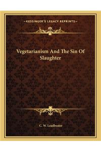 Vegetarianism and the Sin of Slaughter