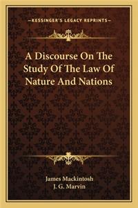 Discourse on the Study of the Law of Nature and Nations