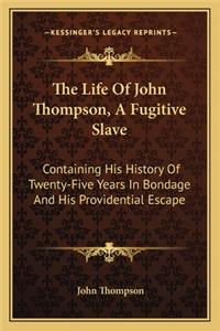 The Life Of John Thompson, A Fugitive Slave