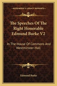 Speeches of the Right Honorable Edmund Burke V2