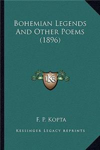 Bohemian Legends And Other Poems (1896)