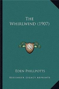 The Whirlwind (1907) the Whirlwind (1907)